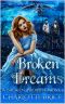 [Broken Promises 01] • Broken Dreams